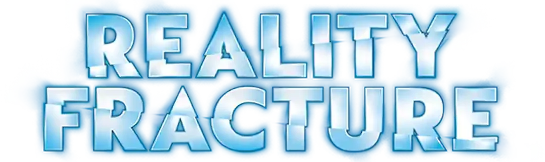 Magic Reality Fracture