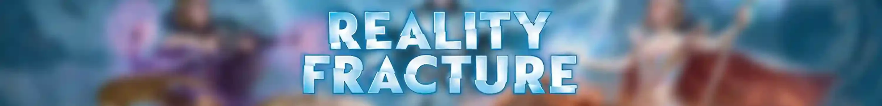 Magic Reality Fracture